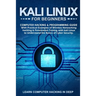 Kali Linux for Beginners: Computer Hacking & Programming Guide With Practical Examples Of Wireless Networking Hacking & Penetration Testing With