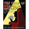The War of Minds - A Guide to Manage and Understand Your Mind During Challenging Times