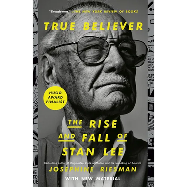 True Believer: The Rise and Fall of Stan Lee