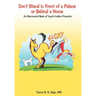 Don't Stand in Front of a Palace or Behind a Horse: An Illustrated Book of South Indian Proverbs