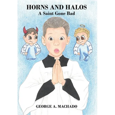 Horns and Halos: A Saint Gone Bad