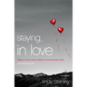 The Staying in Love Bible Study Participant's Guide: Falling in Love Is Easy, Staying in Love Requires a Plan (Participant's Guide)