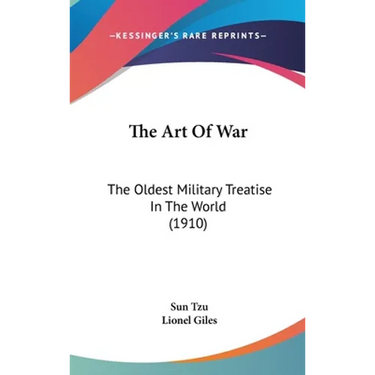 The Art Of War: The Oldest Military Treatise In The World (1910)