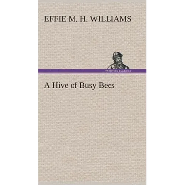 A Hive of Busy Bees