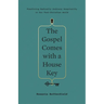 The Gospel Comes with a House Key: Practicing Radically Ordinary Hospitality in Our Post-Christian World