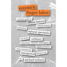 Eccentric Finger Lakes: A Curious Guide
