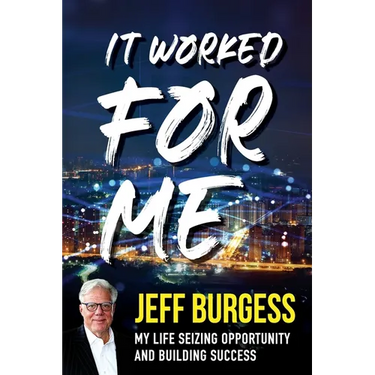 It Worked For Me: My Life Seizing Opportunity and Building Success