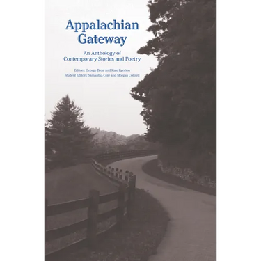 Appalachian Gateway: An Anthology of Contemporary Stories and Poetry