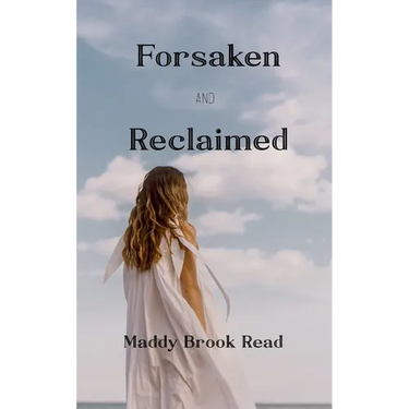 Forsaken and Reclaimed