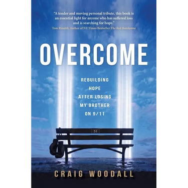 Overcome: Rebuilding Hope After Losing My Brother on 9/11