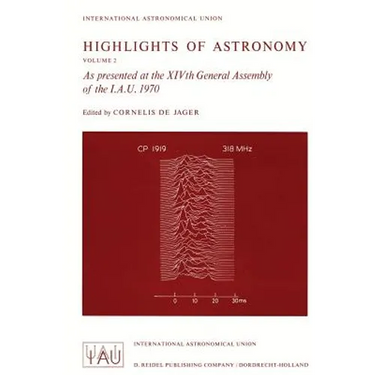 Highlights of Astronomy: As Presented at the Xivth General Assembly of the I.A.U. 1970