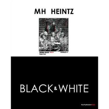MH Heintz: Black & White