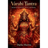 Varahi Tantra: Secrets of Protection, Power, and Purity
