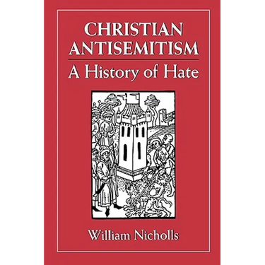Christian Antisemitism: A History of Hate