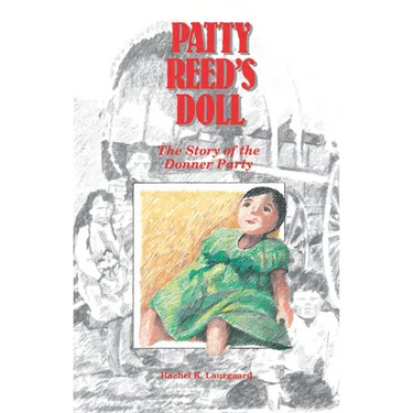 Patty Reed's Doll: The Story of the Donner Party
