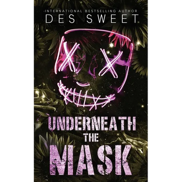 Underneath the Mask: A masked stalker romance