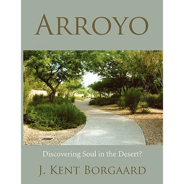 Arroyo: Discovering Soul in the Desert?