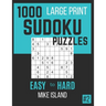 1000 Large Print Sudoku Puzzles: Sudoku Puzzle Book For Adults