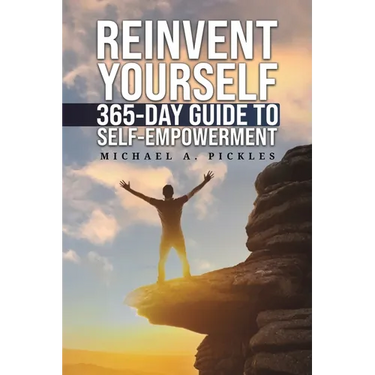 Reinvent Yourself: 365-Day Guide to Self-Empowerment
