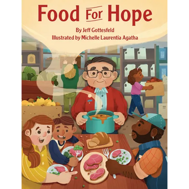 Food for Hope: How John Van Hengel Invented Food Banks for the Hungry