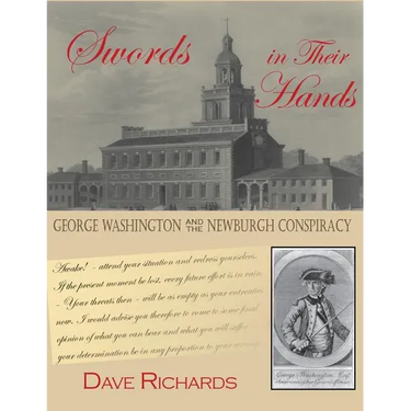 Swords in Their Hands: George Washington and the Newburgh Conspiracy