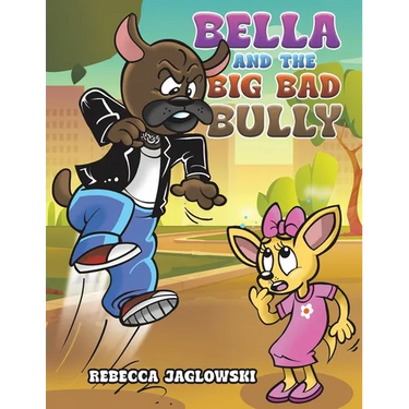 Bella and the Big Bad Bully