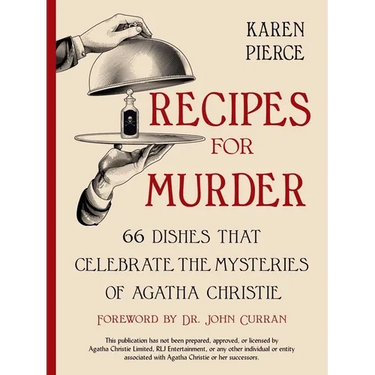 Recipes for Murder: 66 Dishes That Celebrate the Mysteries of Agatha Christie