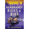 Rembrandt Rides a Bike: A Julia Fairchild Mystery