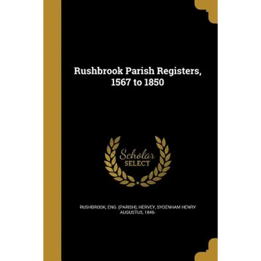 Rushbrook Parish Registers, 1567 to 1850