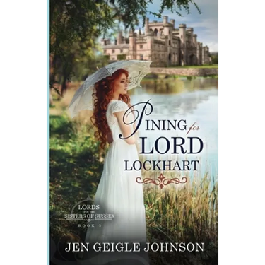 Pining for Lord Lockhart: Sweet Regency Romance