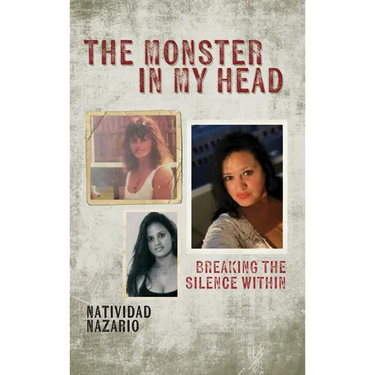 The Monster In My Head: Breaking the Silence Within