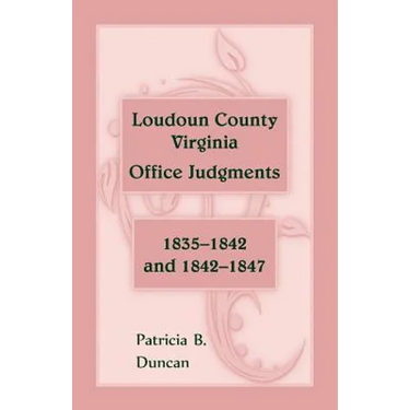 Loudoun County, Virginia Office Judgments, 1835-1842 and 1842-1847