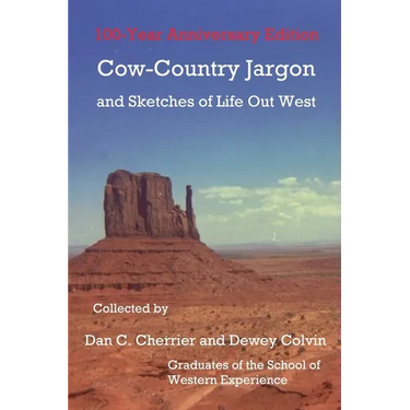 Cow-Country Jargon and Sketches of Life Out West