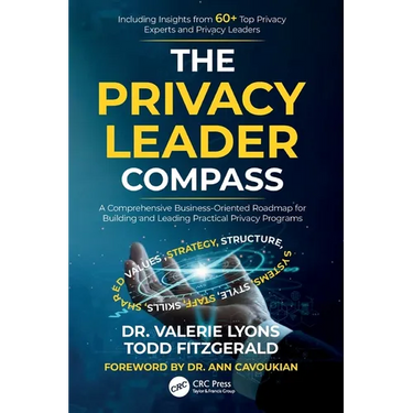The Privacy Leader Compass: A Comprehensive Business-Oriented Roadmap for Building and Leading Practical Privacy Programs