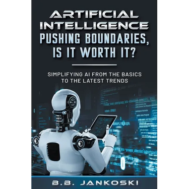 Artificial Intelligence Pushing Boundaries, Is It Worth It?
