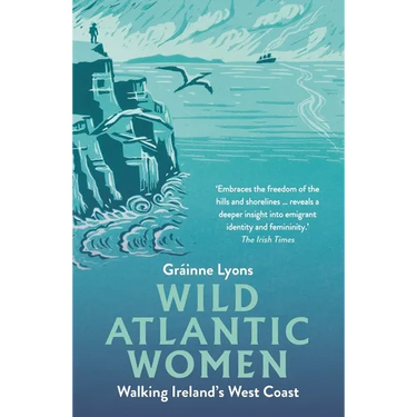 Wild Atlantic Women: Walking Ireland's West Coast