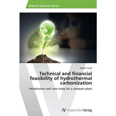 Technical and financial feasibility of hydrothermal carbonization