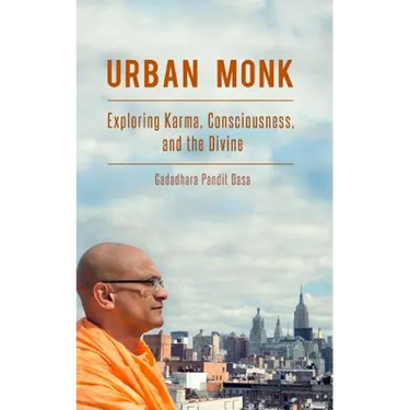 Urban Monk: Exploring Karma, Consciousness, and the Divine