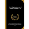 The Philippine Journal Of Science, Volumes 6-10