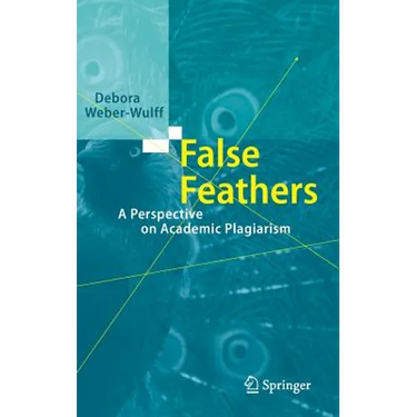 False Feathers: A Perspective on Academic Plagiarism