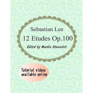 Sebastian Lee 12 Etudes Op.100: 12 Etudes for Cello.