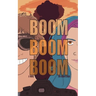 Boom, Boom, Boom