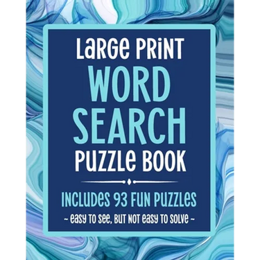 Large Print Word Search Puzzle Book Includes 93 Fun Puzzles Easy To See But Not Easy To Solve: Puzzle Books For Seniors, Adults & Elderly Dementia Pat