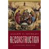 Reconstruction: A Concise History