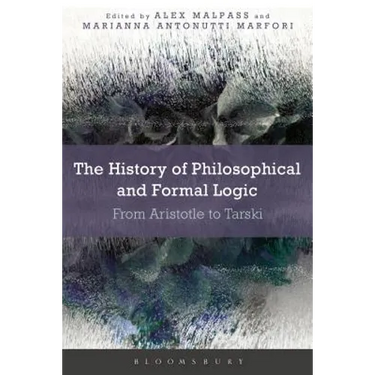 The History of Philosophical and Formal Logic: From Aristotle to Tarski