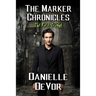The Marker Chronicles, the First Trilogy: Books 1 - 3 of Horror and Dark Fantasy