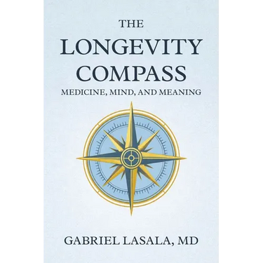The Longevity Compass: Medicine, Mind, and Meaning