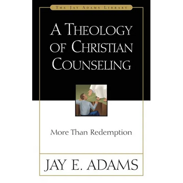 A Theology of Christian Counseling: More Than Redemption