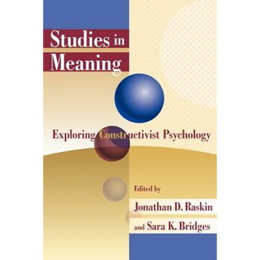 Studies in Meaning 1: Exploring Constructivist Psychology