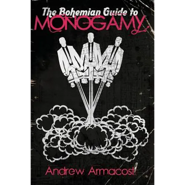 The Bohemian Guide to Monogamy